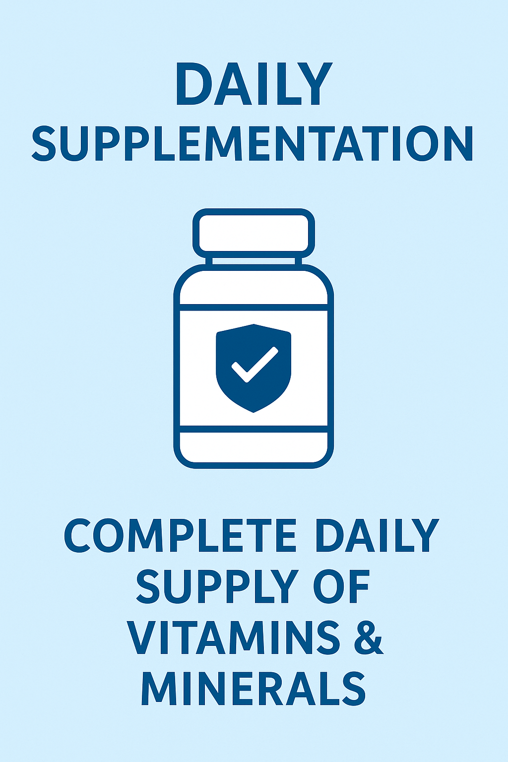 „Illustration einer Supplement-Dose mit Schild-Symbol und Text Daily Supplementation – Complete Daily Supply of Vitamins & Minerals, symbolisiert tägliche Grundversorgung mit Vitaminen und Mineralstoffen.“